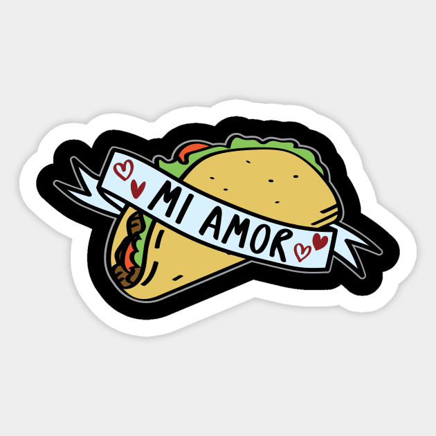 Mi Amor Taco Sticker by CornerCacti